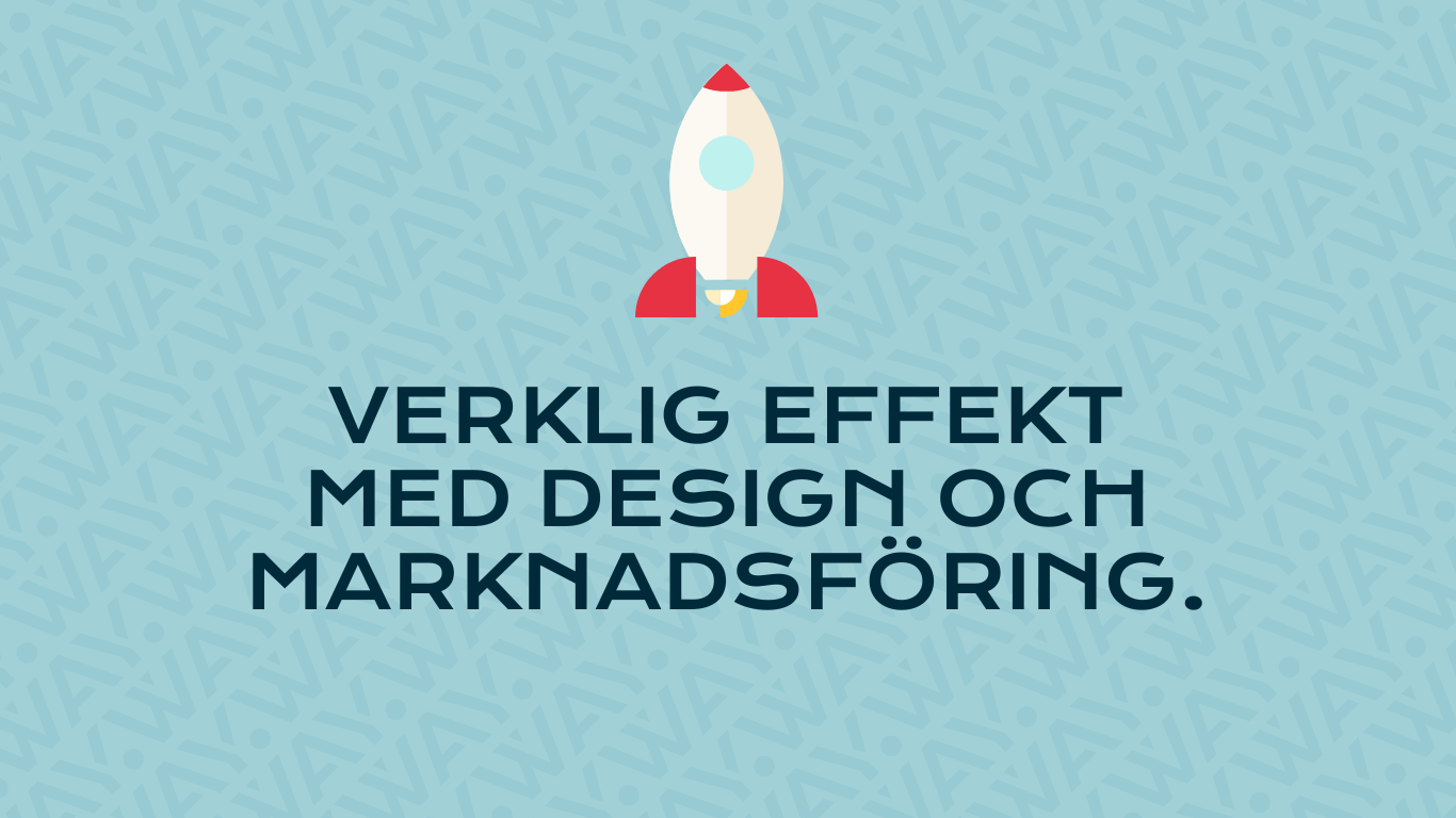 Grafisk bild på en rymdraket med text under sig som lyder "Verklig effekt med design och marknadsföring".